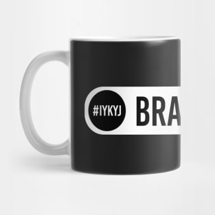 Braveheart, IYKYJ Mug